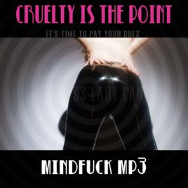 Cruelty IS the point